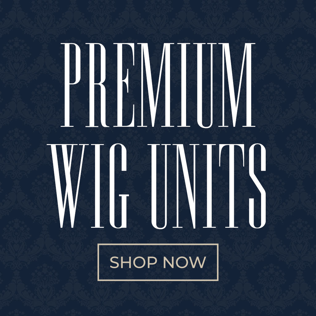 Premium Wig Units