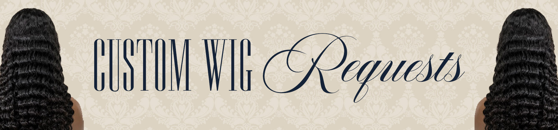 Header: Custom Wig Requests